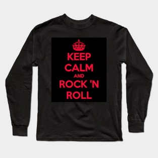 Keep Calm And Rock And Roll Long Sleeve T-Shirt